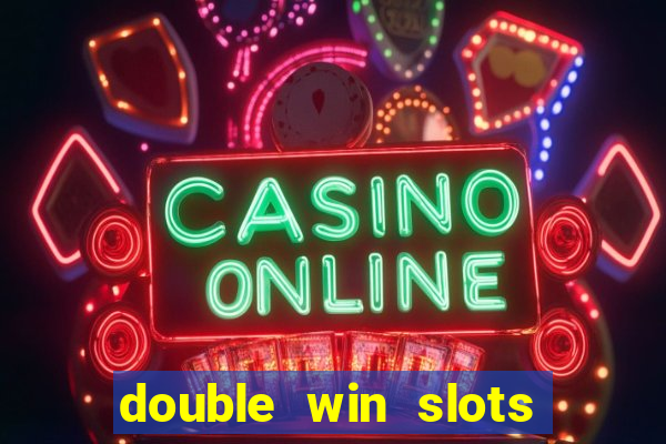 double win slots casino game